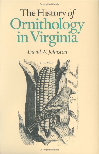 The History Of Ornithology In Virginia,Used