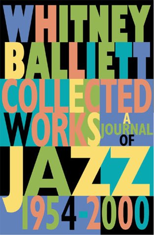 Collected Works : A Journal Of Jazz 19542000