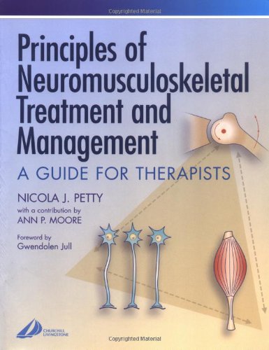 Principles of Neuromusculoskeletal Treatment and Management: A Guide for Therapists (Physiotherapy Essentials),Used
