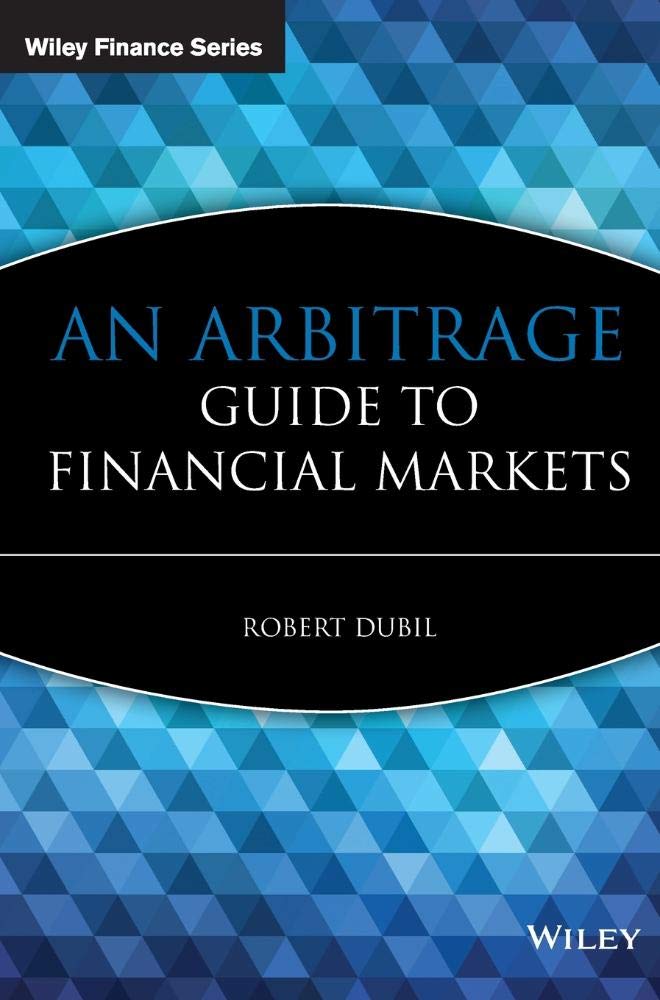 An Arbitrage Guide to Financial Markets,Used