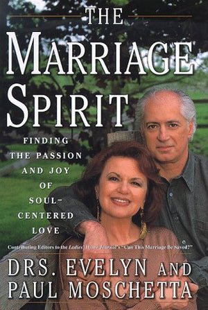 The MARRIAGE SPIRIT: Finding the Passion and Joy of SoulCentered Love,Used