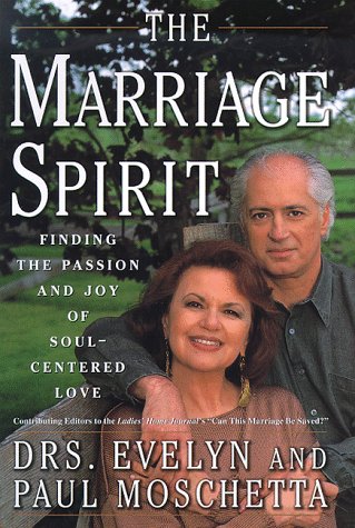 The MARRIAGE SPIRIT: Finding the Passion and Joy of SoulCentered Love,Used