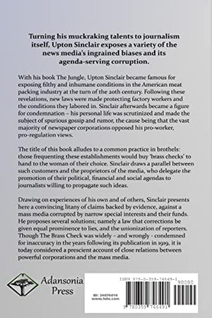 The Brass Check: A Study of American Journalism; Evidence and Reasons Behind the Medias Corruption,Used
