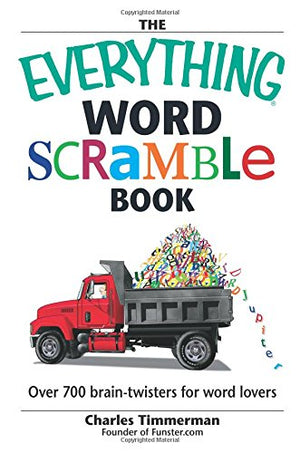 The Everything Word Scramble Book: Over 700 Brain Twisters For Word Lovers,Used
