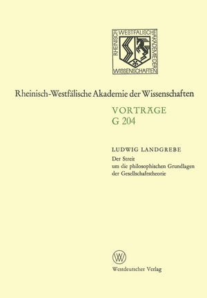 Der Streit um die philosophischen Grundlagen der Gesellschaftstheorie: 195. Sitzung am 19. Juni 1974 in Dsseldorf (RheinischWes,Used