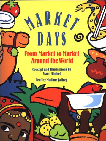 Market Days: From Market to Market Around the World,Used