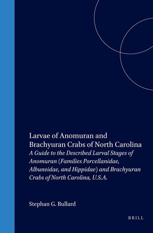 Larvae of Anomuran and Brachyuran Crabs of North Carolina: A Guide to the Described Larval Stages of Anomuran Families: Porcella,Used