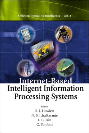 INTERNETBASED INTELLIGENT INFORMATION PROCESSING SYSTEMS (Innovative Intelligence),Used