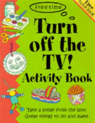 Turn Off the TV Activity Book (Free Time Series),Used