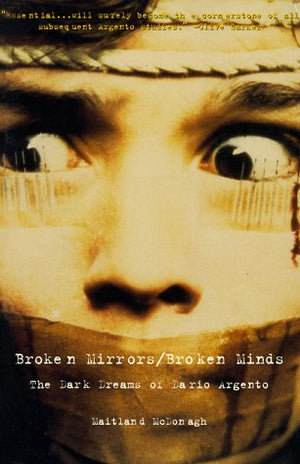 Broken Mirrors/Broken Minds: The Dark Dreams Of Dario Argento,New
