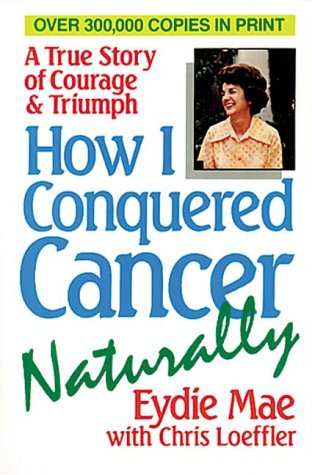 How I Conquered Cancer Naturally,Used