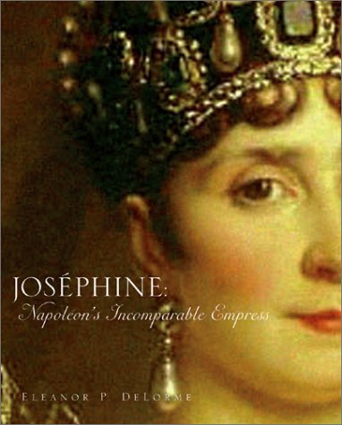 Josephine: Napoleon's Incomparable Empress,Used