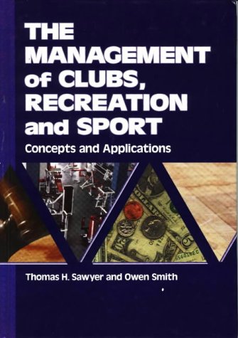 The Management of Clubs, Recreation, and Sport: Concepts and Applications,Used