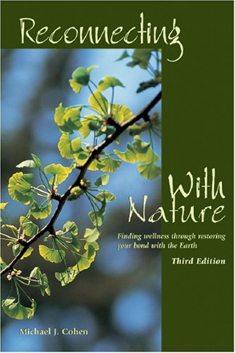 Reconnecting With Nature: Finding wellness through restoring your bond with the Earth,Used