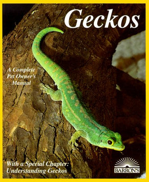 Geckos (Complete Pet Owner'S Manuals)