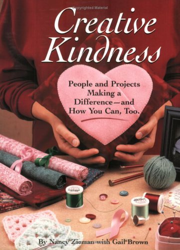 Creative Kindness: People and Projects Making a Difference and How You Can, Too,Used