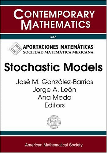 Stochastic Models: Seventh Symposium on Probability and Stochastic Processes, June 2328, 2002, Mexico City, Mexico (Contemporar,Used