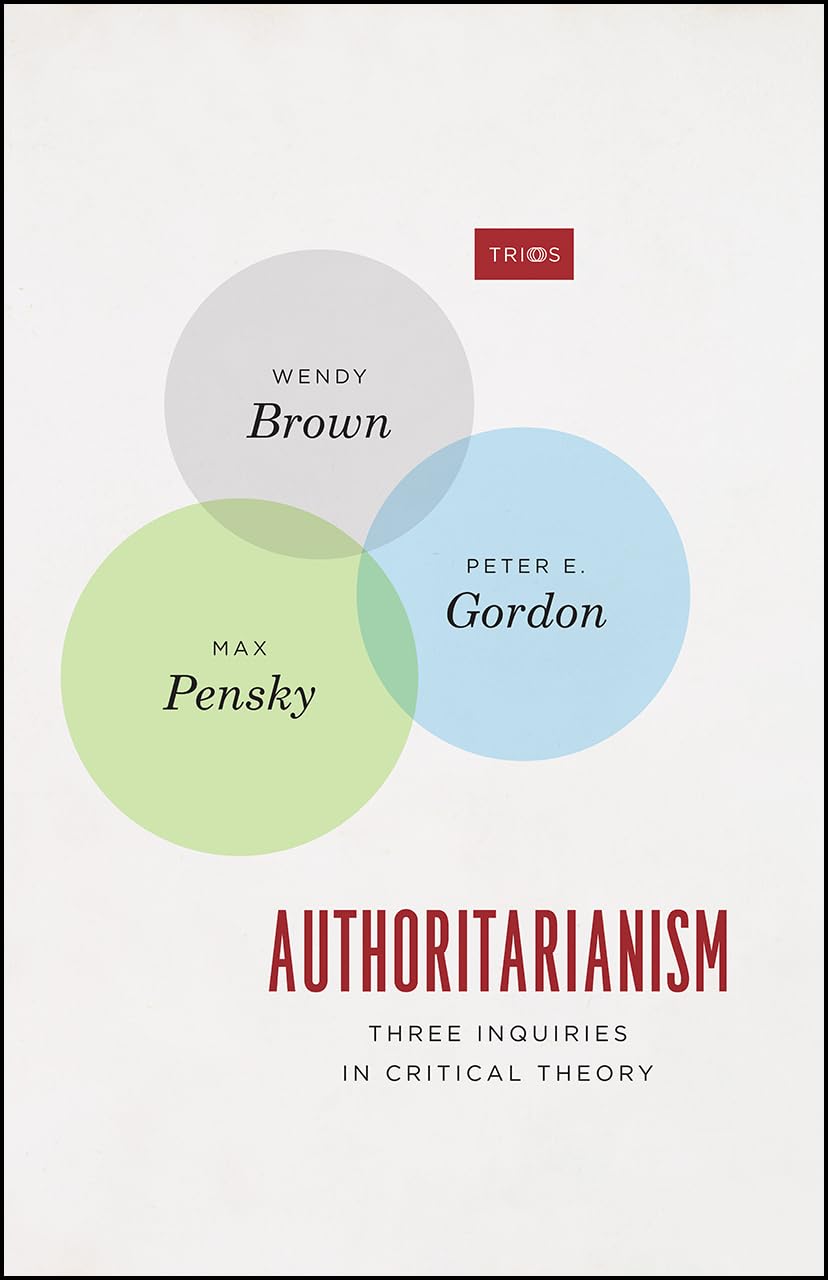 Authoritarianism: Three Inquiries in Critical Theory (TRIOS),Used