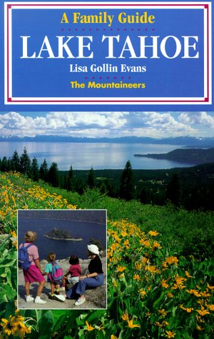 Lake Tahoe: A Family Guide,Used