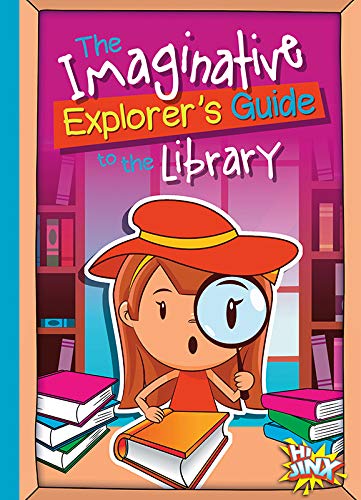 The Imaginative Explorer'S Guide To The Library