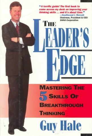 The Leaders Edge: 5 Skills Of Breakthrough Thinking-new