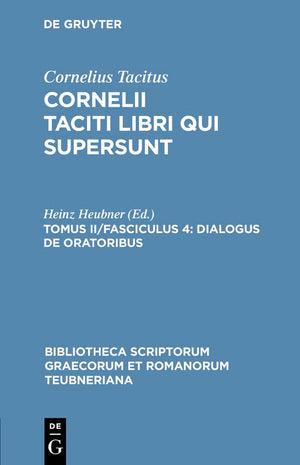 Dialogus De Oratoribus (Bibliotheca Scriptorum Graecorum Et Romanorum Teubneriana) (Latin Edition)
