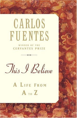 This I Believe: An A To Z Of A Life