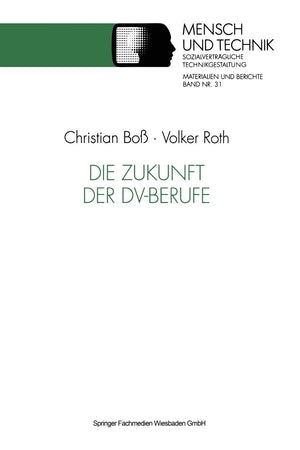 Die Zukunft der DVBerufe (Sozialvertrgliche Technikgestaltung, Materialien und Berichte) (German Edition),Used