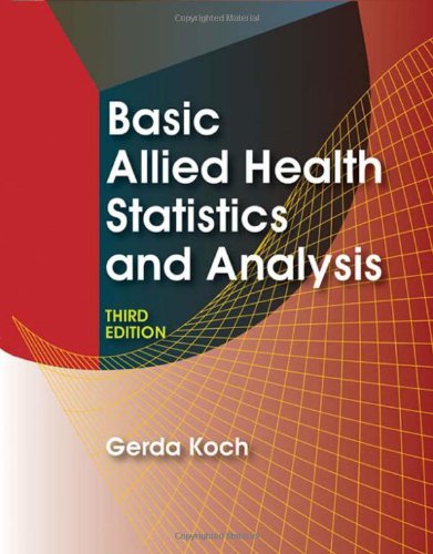 Basic Allied Health Statistics and Analysis, 3rd Edition,Used