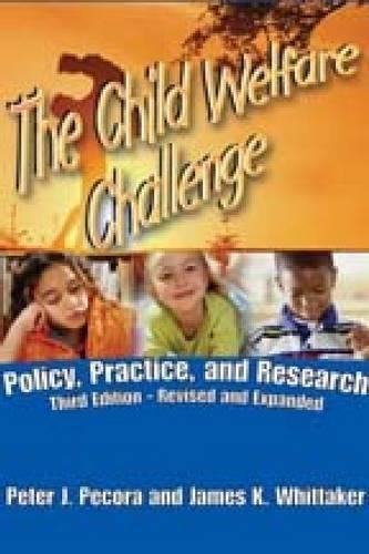 The Child Welfare Challenge: Policy, Practice, and Research (Modern Applications of Social Work Series),New