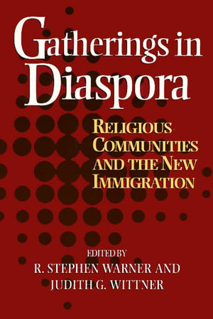 Gatherings In Diaspora: Religious Communities and the New Immigration,Used
