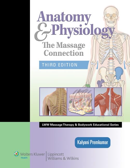 Anatomy & Physiology: The Massage Connection (LWW Massage Therapy and Bodywork Educational Series),Used