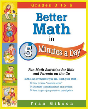 Better Math In 5 Minutes A Day: Fun Math Activities For Kids And Parents On The Go,New