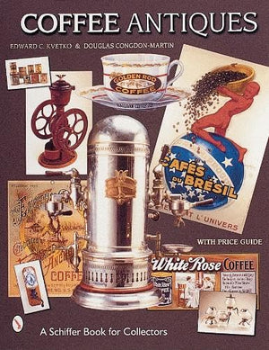Coffee Antiques (Schiffer Book for Collectors (Paperback)),Used