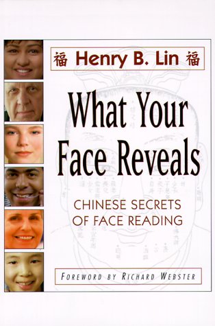 What Your Face Reveals: Chinese Secrets of Face Reading,New