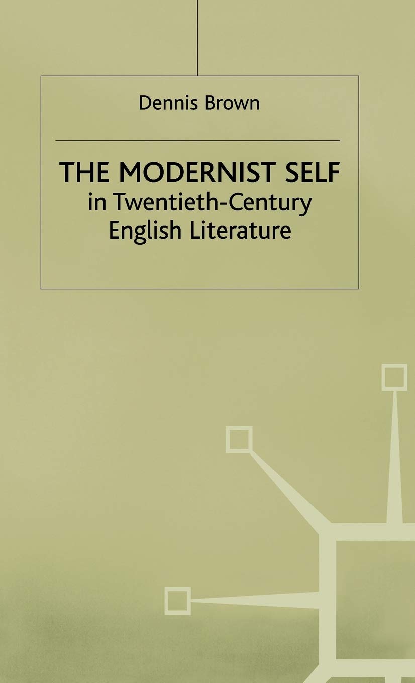The Modernist Self in TwentiethCentury English Literature: A Study in SelfFragmentation,Used
