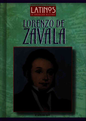 Lorenzo de Zavala (Latinos in American History),Used