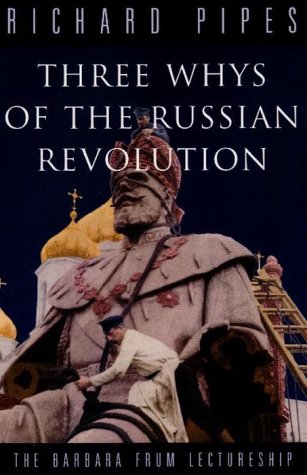 Three Whys Of The Russian Revolution (The Barbara Frum Lectureship),Used