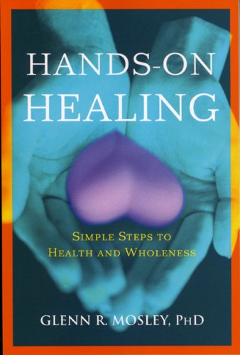 HandsOn Healing: Simple Steps to Health and Wholeness,Used