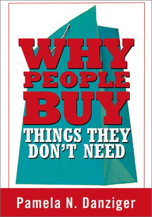Why People Buy Things They Don't Need,Used