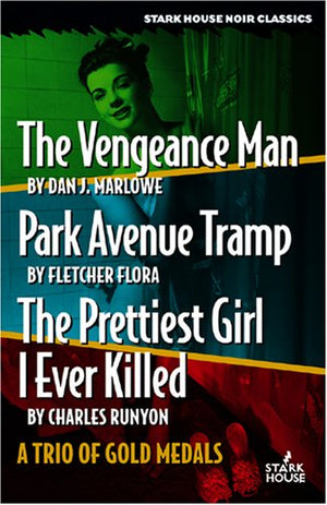 The Vengeance Man / Park Avenue Tramp / the Prettiest Girl I Ever Killed: A Trio of Gold Medals,Used