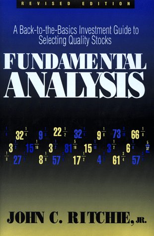 Fundamental Analysis: A BackToThe Basics Investment Guide to Selecting Quality Stocks,New