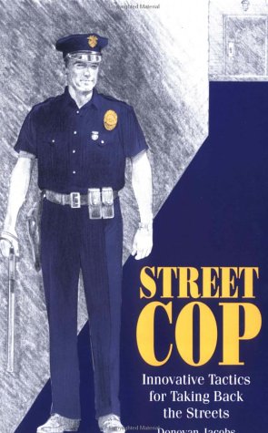 Street Cop: Innovative Tactics For Taking Back The Streets,Used