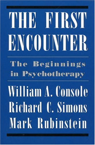 First Encounter: The Beginnings in Psychotherapy,Used