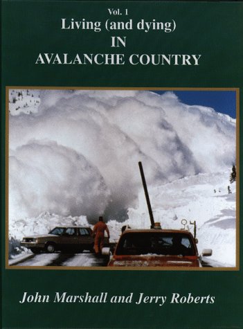 Volume One Living and Dying in Avalanche Country,Used