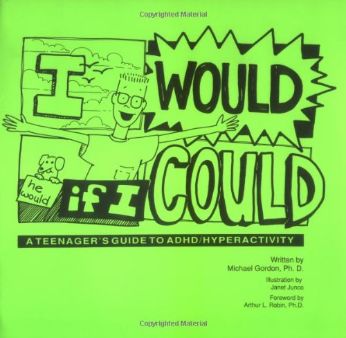 I Would If I Could: A Teenager'S Guide To Adhd/Hyperactivity