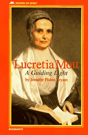 Lucretia Mott: A Guiding Light (Women of Spirit),Used