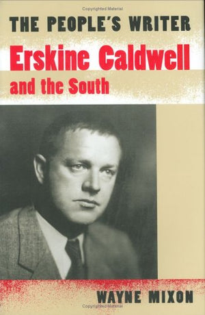 The People's Writer: Erskine Caldwell and the South (Minds of the New South),Used