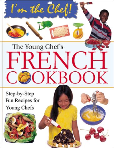 The Young Chef's French Cookbook (I'm the Chef),Used