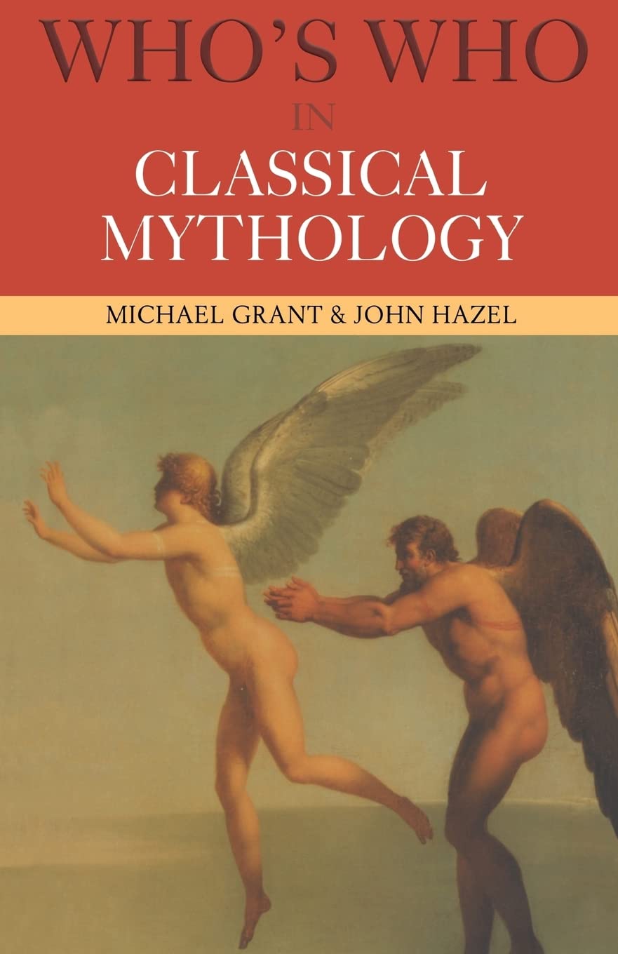 Who'S Who In Classical Mythology (Who'S Who (Routledge))